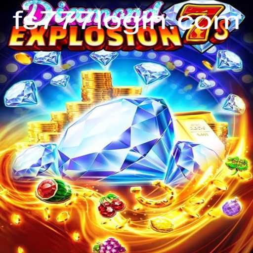 Exploring the Thrilling World of DiamondExplosion7s: A Comprehensive Guide